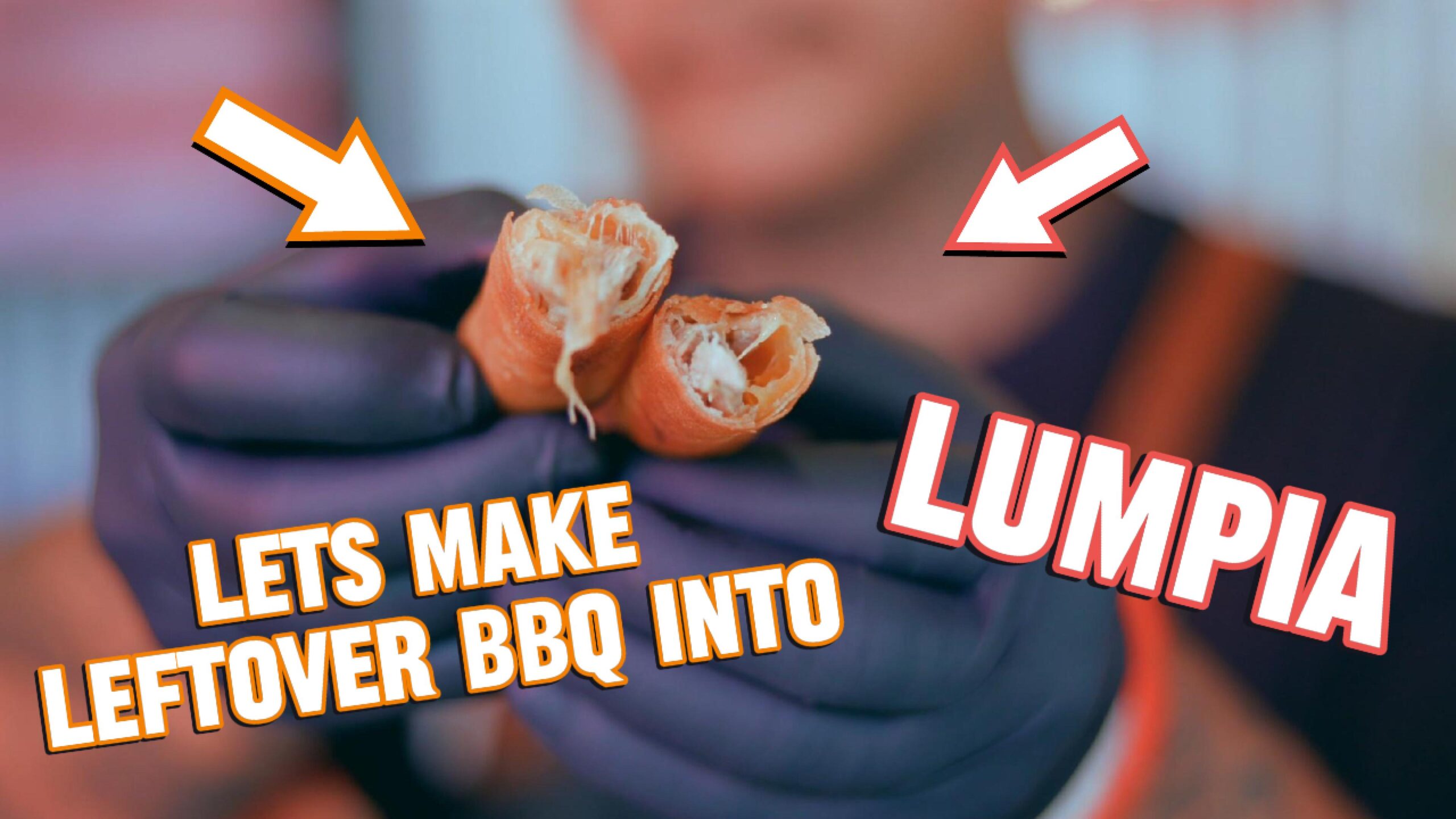 Let's Turn Leftover BBQ into Lumpia's
